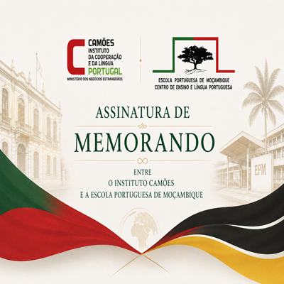 Assinatura de Memorando de Entendimento entre o Instituto Camões e Escola Portuguesa de Moçambique