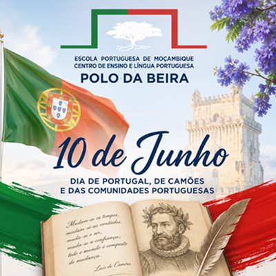 A Escola Portuguesa de Moçambique – Polo da Beira assinala o Dia de Portugal